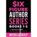 Six Figure Author Series: Books 1-2: 28 Books to $100K, Backwards Book Launch