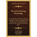 The Sum Of Saving Knowledge: Or A Brief Sum Of Christian Doctrine, Contained In The Holy Scriptures And Holden Forth In The Westminster Confession