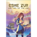Esme Zur: And The I Of The Age