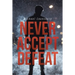 Never Accept Defeat