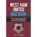 West Ham United Quiz Book