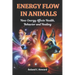 Energy Flow in Animals: How Energy Affects Health, Behavior, and Healing