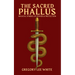 The Sacred Phallus: Magical Symbol of Power and Protection