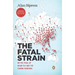 The Fatal Strain: On the Trail of Avian Flu and the Coming Pandemic