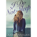 I Do Not Sleep