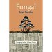 Fungal: Foraging in the Urban Forest