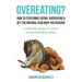 Overeating?: How to Stop Binge Eating, Overeating & Get the Natural Slim Body You Deserve: A Self-Help Guide to Control Emotional E