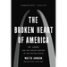 The Broken Heart of America: St. Louis and the Violent History of the United States