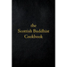 Scottish Buddhist Cookbook: Another Book of Mormon