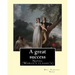 A great success. By: Mrs. Humphry Ward: Novel (World's classic's)