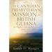 The Canadian Presbyterian Mission in British Guiana: Its Higher Education Goals 1896-1945