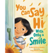 You Can Say Hi with Only a Smile