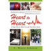 Heart to Heart: 12 People Discover Better Lives After Their Heart Attacks