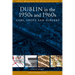 Dublin in the 1950s and 1960s: Cars, Shops and Suburbs
