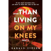 ...Than Living On My Knees - Part 2: PART II The Cleansing Begins