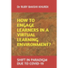 How to Engage Learners in a Virtual Learning Environment?: Shift in Paradigm Due to Covid-19
