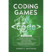 Coding Games: a3 Books in 1 -A Beginners Guide to Learn the Realms of Coding in Games +Tips and Tricks to Master the Concepts of Cod