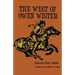 The West of Owen Wister: Selected Short Stores