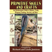 Primitive Skills and Crafts: An Outdoorsman's Guide to Shelters, Tools, Weapons, Tracking, Survival, and More