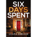 Six Days Spent: A Mylas Grey Mystery