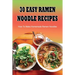 30 Easy Ramen Noodle Recipes: How To Make Homemade Ramen Noodles: Ramen Rice Noodles Recipes