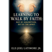 Learning to Walk by Faith: Not by Assumption, But by the Spirit.