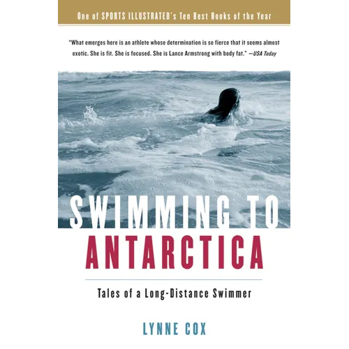 Swimming to Antarctica: Tales of a Long-Distance Swimmer