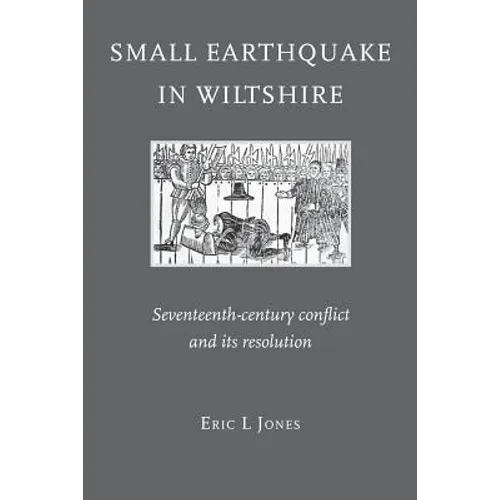 Small Earthquake in Wiltshire: seventeenth-century conflict and its resolution
