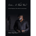 Love... Is That You?: A Poetic Depiction of One Man's Loveless Journey