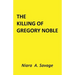 The Killing of Gregory Noble