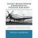 Soviet Mixed Power Experimental Fighter Aircraft: Piston-Liquid Propellant Rocket Engine/Piston-Ramjet/Piston-Pulsejet & Piston-Compressor Jet Engine