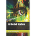 All the Evil Scatters