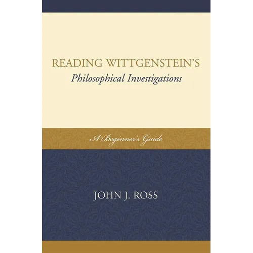 Reading Wittgenstein's Philosophical Investigations: A Beginner's Guide