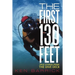 The First 130 Feet: True Stories from the Dive Deck