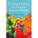 Treating Children with Chinese Dietary Therapy