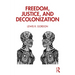 Freedom, Justice, and Decolonization