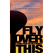 Fly Over This: Stories from the New Midwest