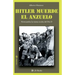 Hitler muerde el anzuelo: Normandia: la trama oculta del dia D