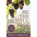 Be The Fruitful Tree: Empower yourself to be fruitful and progress