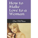 How to Make Love to a Woman