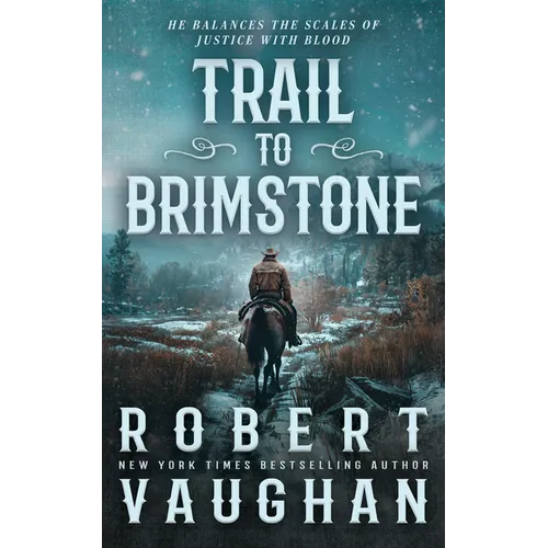 Trail to Brimstone: A Classic Western Novella