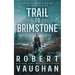 Trail to Brimstone: A Classic Western Novella
