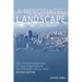 A Negotiated Landscape: The Transformation of San Francisco's Waterfront Since 1950