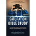 Saturation Bible Study: the adventure to know Jesus and be transformed by truth