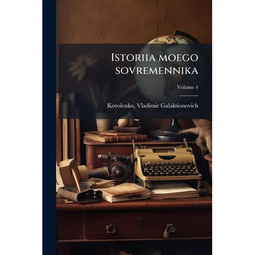 Istoriia moego sovremennika; Volume 4