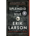 The Splendid and the Vile: A Saga of Churchill, Family, and Defiance During the Blitz