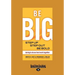 Be Big: Step Up, Step Out, Be Bold (Large Print 16pt)