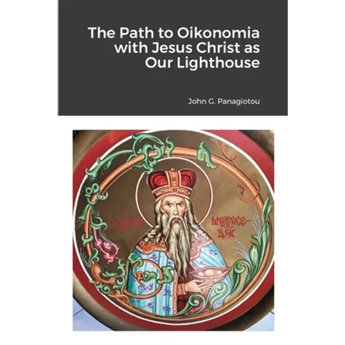 The Path to Oikonomia with Jesus Christ as Our Lighthouse