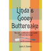 Linda's Gooey Buttercake: The Only Cookbook in the World with Just One Recipe and 99 Variations