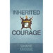 Inherited Courage